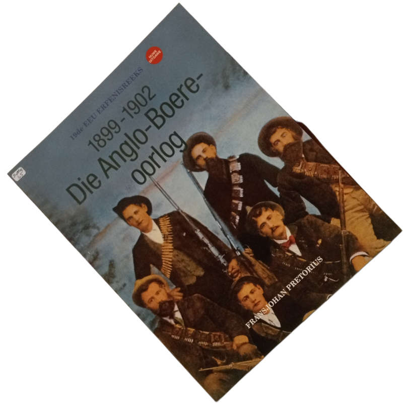 2013 19de Eeu Erfenisreeks- Die Anglo-Boere-Oorlog 1899-1902 Softcover