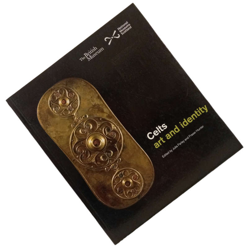 2015 Celts- Art And Identity by Julia Farley and Fraser Hunter Softcover