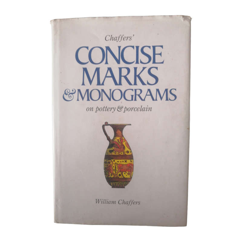 1988 Chaffers` Concise Marks And Monograms On Pottery And Porcelain by William Chaffers Hardcover w/