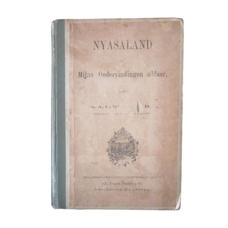 1897 Nyasaland En Mijne Ondervindingen Aldaar by A. C. Murray Hardcover w/o Dustjacket