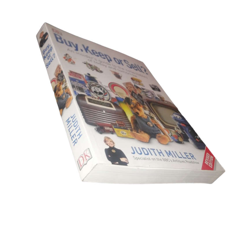 2017 Buy, Keep Or Sell? An Insider`s Guide To The Collectables Of Today And Tomorrow by Judith Mille