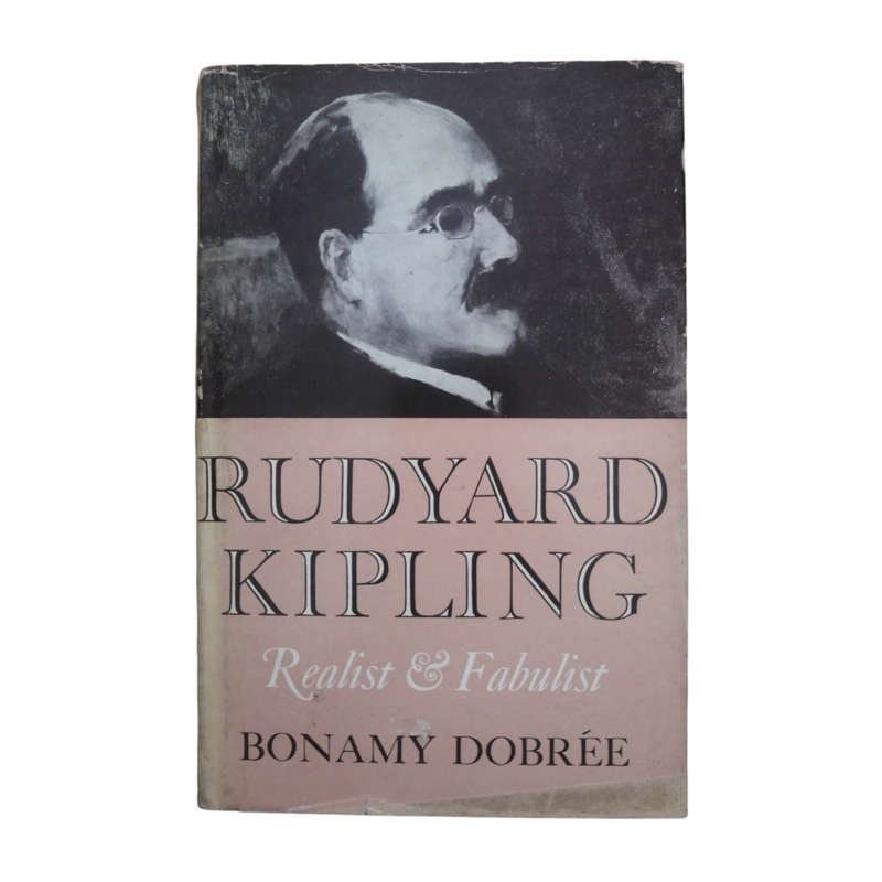 1967 Rudyard Kipling - Realist and Fabulist by Bonamy Dobree Hardcover w/ Dustjacket