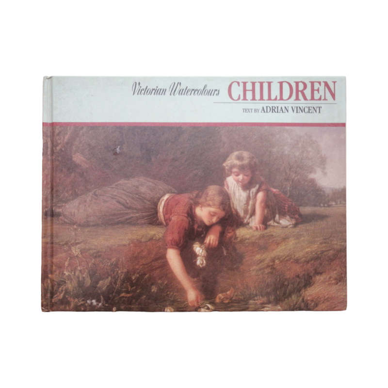 1987 Victorian Watercolours- Children by Adrian Vincent Hardcover w/o Dustjacket