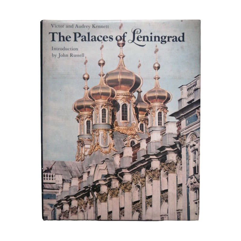 1973 The Palaces Of Leningrad by Victor and Audrey Kennett Hardcover w/ Dustjacket