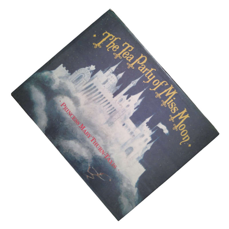 1982 The Tea Party Of Miss Moon by Princess Mary Thrun-Taxis Hardcover w/ Dustjacket