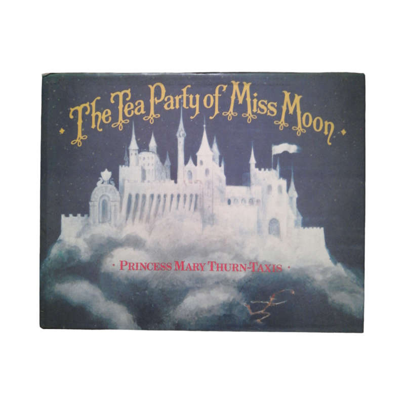 1982 The Tea Party Of Miss Moon by Princess Mary Thrun-Taxis Hardcover w/ Dustjacket