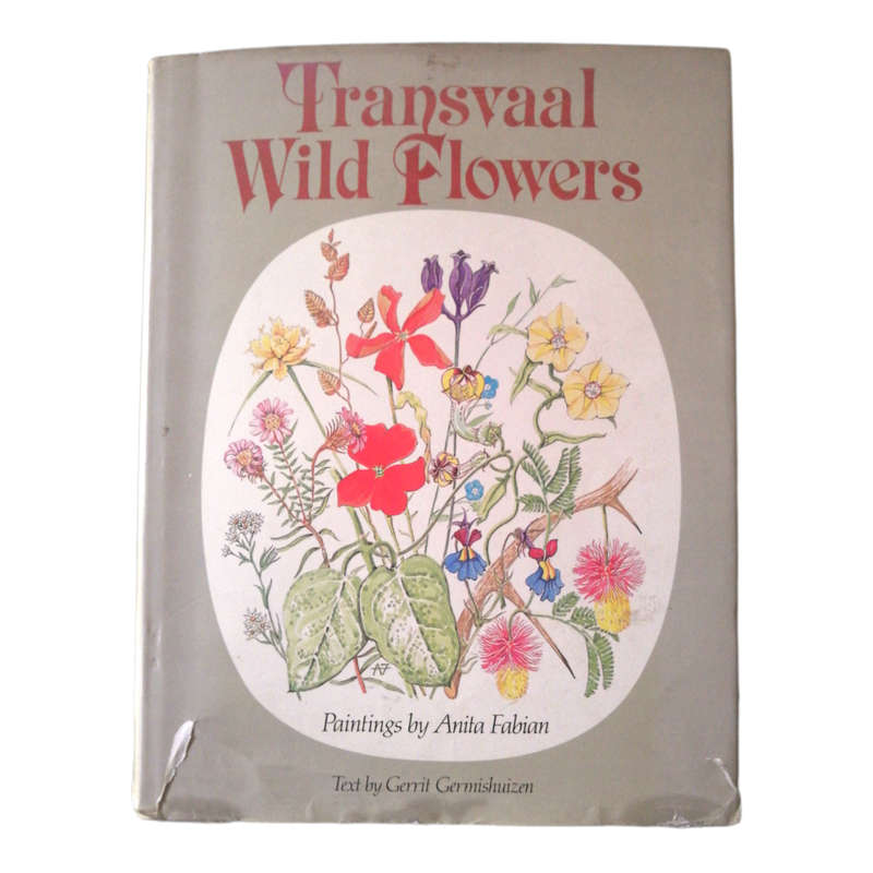 Transvaal Wild Flowers by Gerrit Germishuizen 1982 Hardcover w/Dustjacket