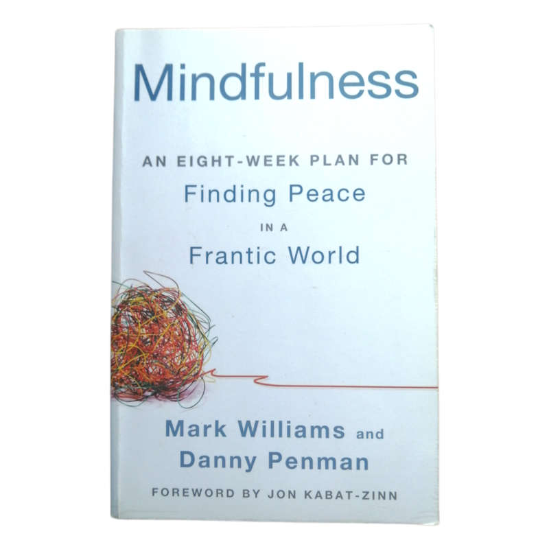 Mindfulness by Mark Williams and Danny Penman 2012 Softcover