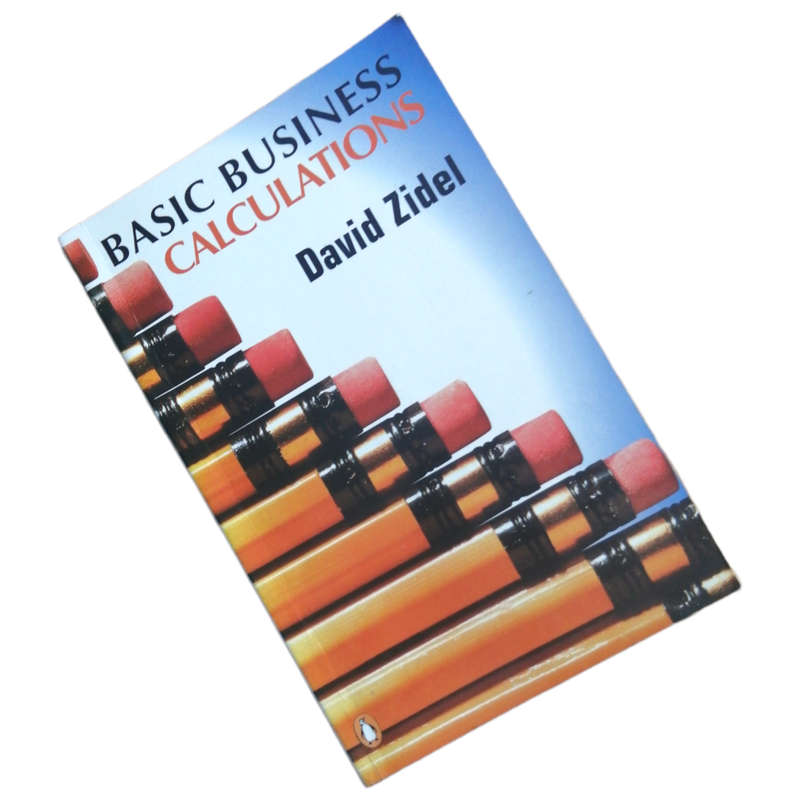 Basic Business Calculations by David Zidel 2001 Softcover