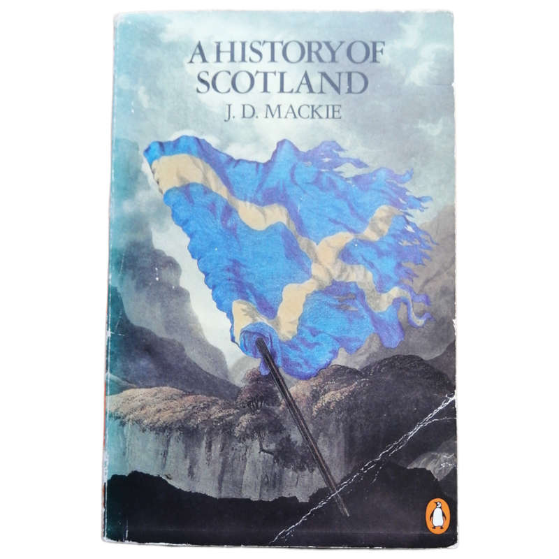 A History Of Scotland by J. D. Mackie 1991 Softcover
