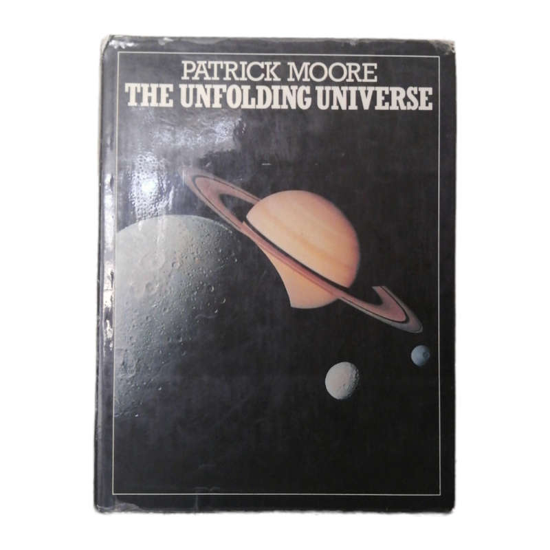 The Unfolding Universe by Patrick Moore 1982 Hardcover w/Dustjacket