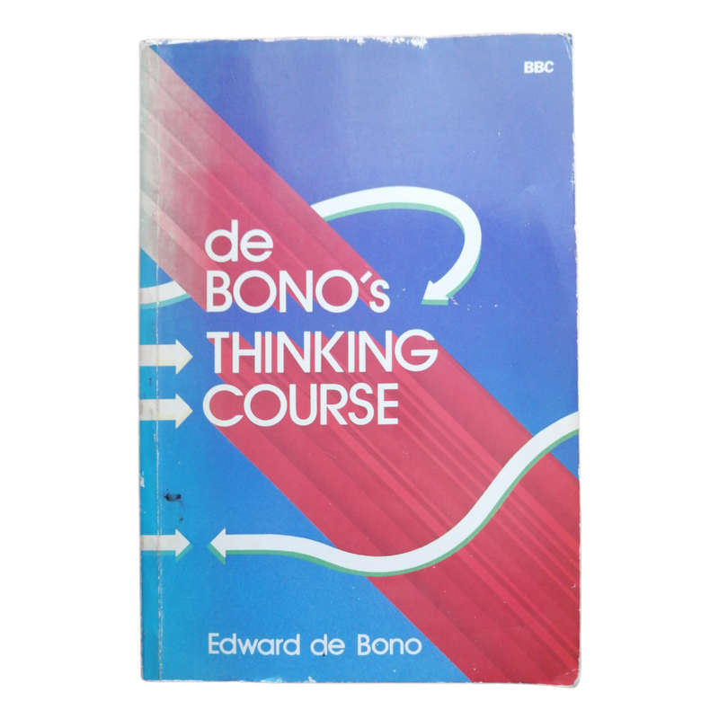 De Bono`s Thinking Course by Edward De Bono 1983 Softcover