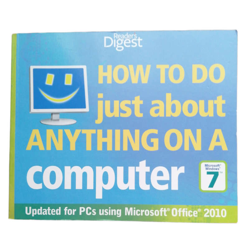 Reader`s Digest How To Do Just About Anything On A Computer 2011 Softcover