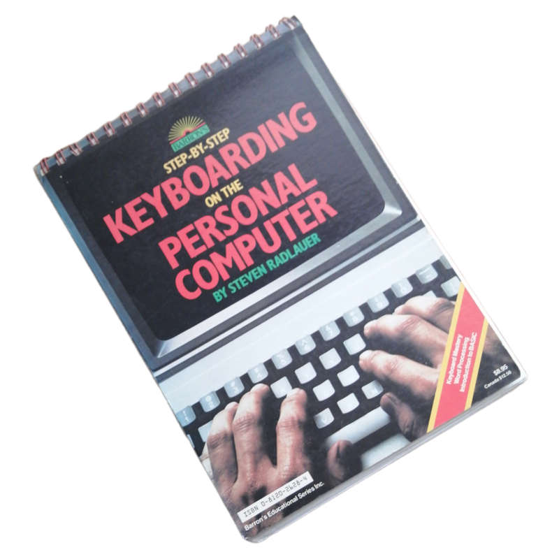 Step-By-Step Keyboarding On The Personal Computer by Steven Radlauer 1984 Softcover