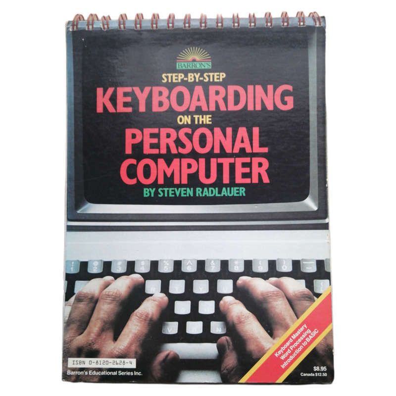 Step-By-Step Keyboarding On The Personal Computer by Steven Radlauer 1984 Softcover