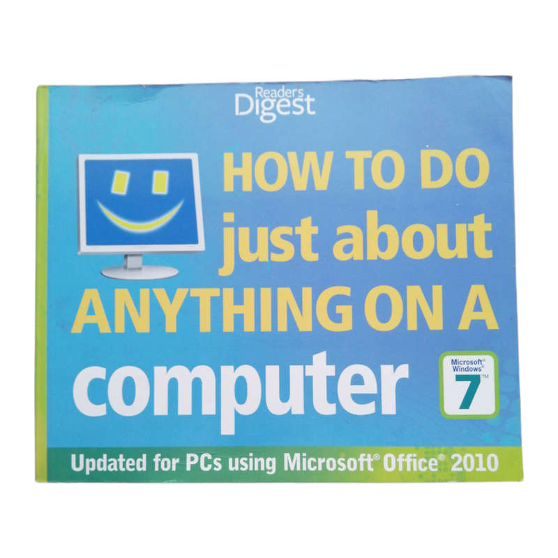Reader`s Digest How To Do Just About Anything On A Computer 2011 Softcover