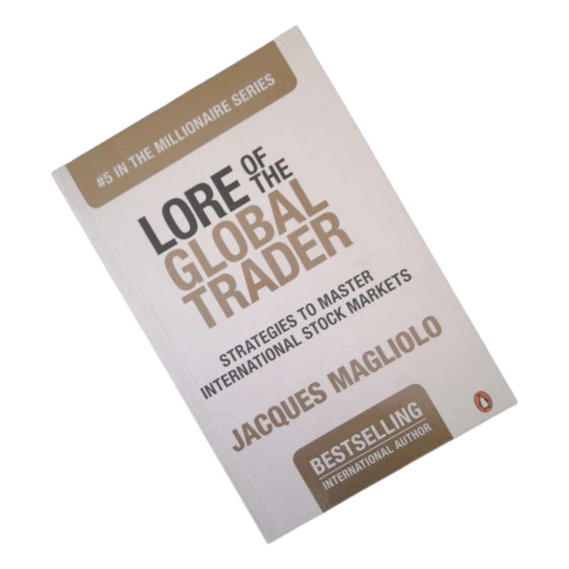 Lore Of The Global Trader by Jacques Magliolo 2011 Softcover