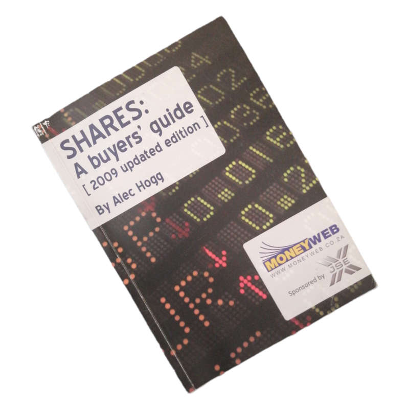 Shares: A buyer`s Guide by Alec Hogg 2009 Softcover