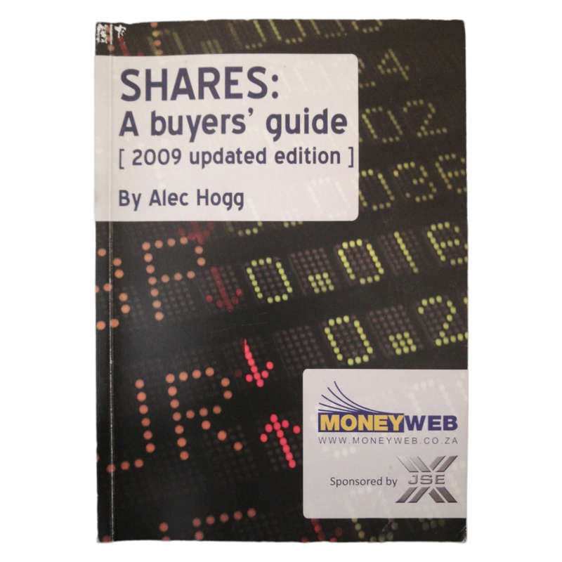 Shares: A buyer`s Guide by Alec Hogg 2009 Softcover