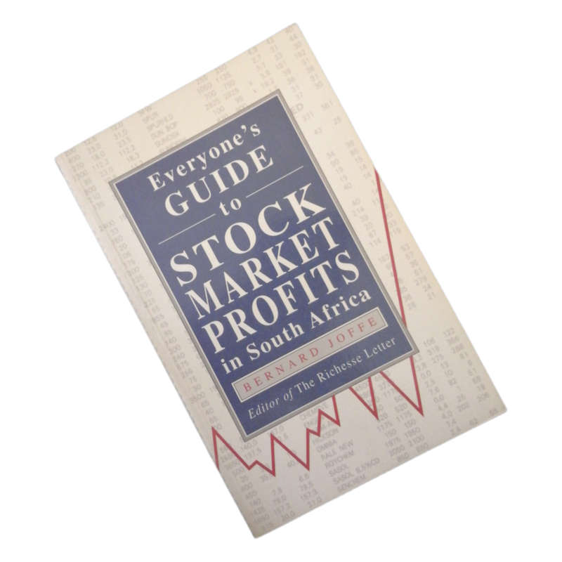 Everyone`s Guide To Stock Market Profits In South Africa by Bernard Joffe 1996 Softcover