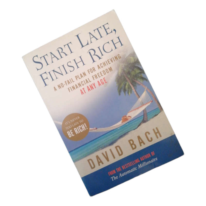 Start Late, Finish Rich by David Bach 2006 Softcover