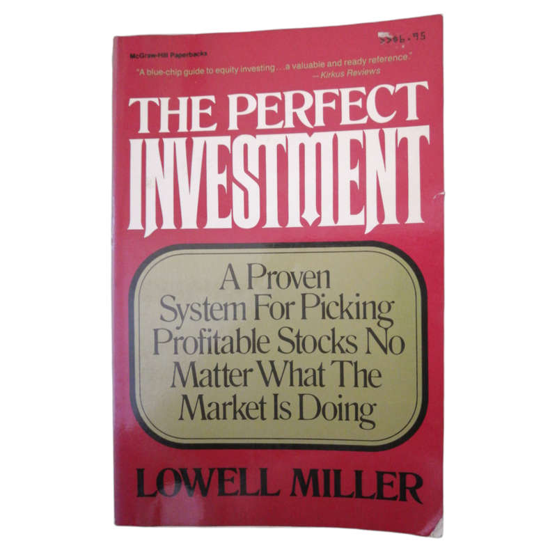 The Perfect Investment by Lowell Miller 1985 Softcover