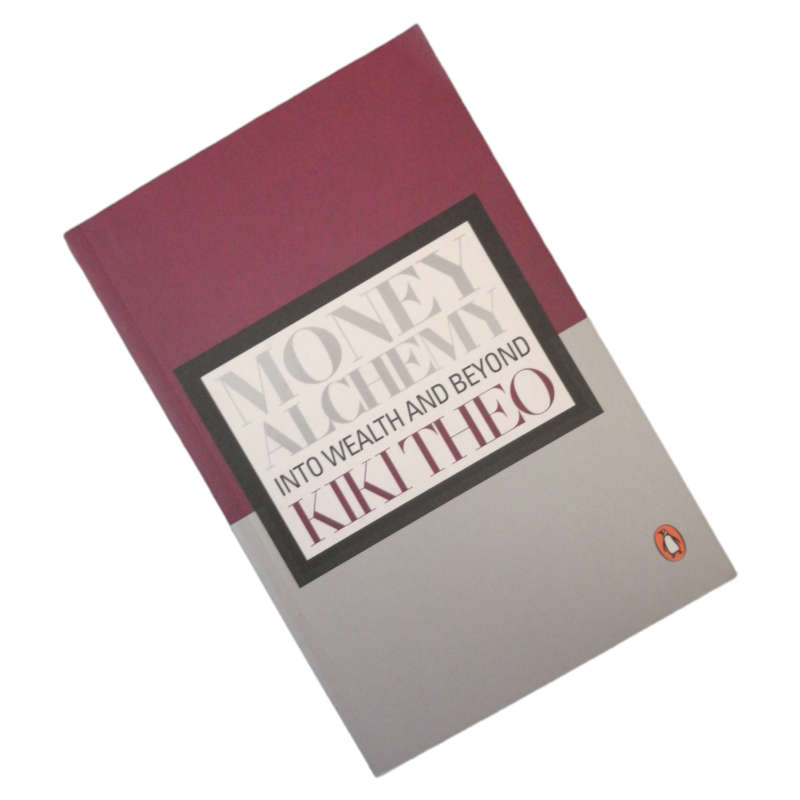 Money Alchemy- Into Wealth And Beyond by Kiki Theo 2008 Softcover
