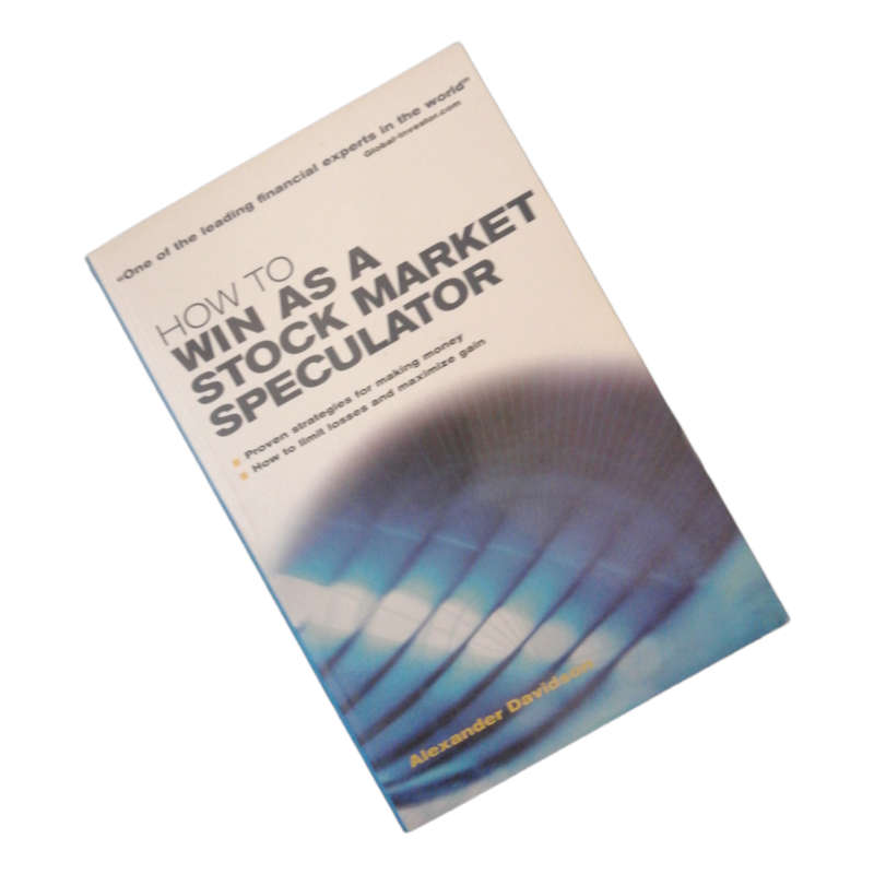 How To Win As A Stock Market Speculator by Alexander Davidson 2006 Softcover