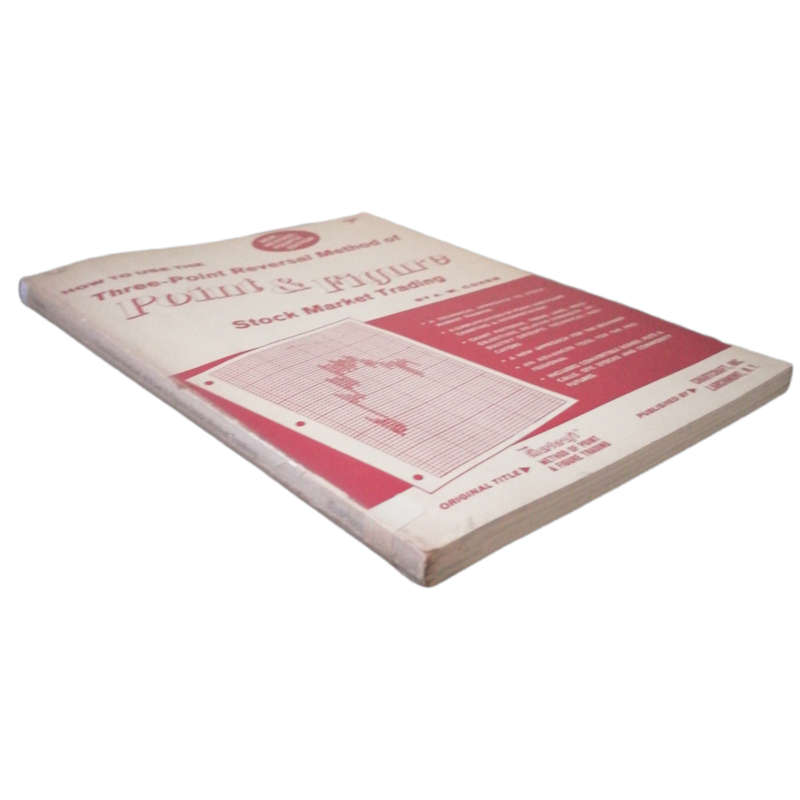 How To Use The Three-Point Reversal Method Of Point And Figure Stock Market Trading by A. W. Cohen 1