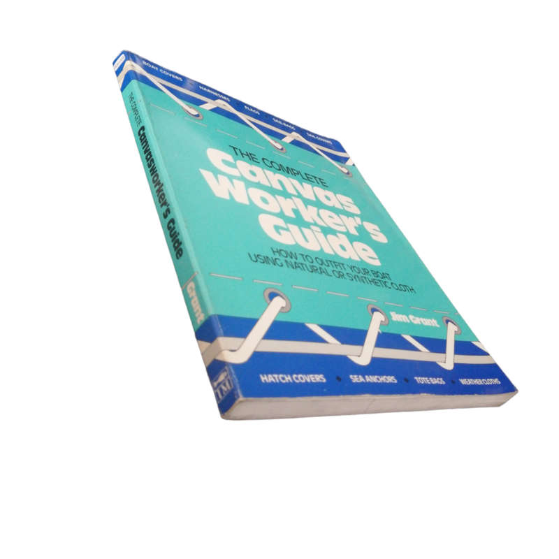 1985 The Complete Canvas Worker`s Guide by Jim Grant Softcover