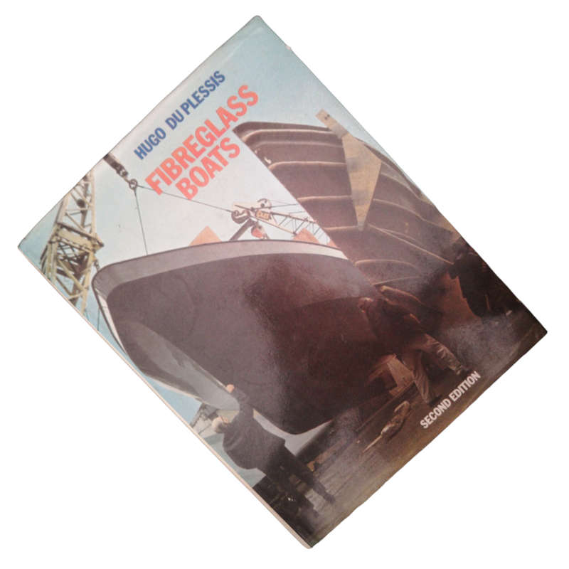 1974 Fibreglass Boats by Hugo Du Plessis Hardcover w/Dustjacket