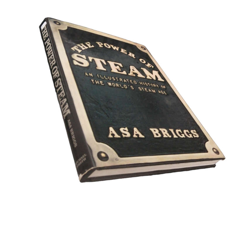 1982 The Power Of Steam by Asa Briggs Hardcover w/Dustjacket