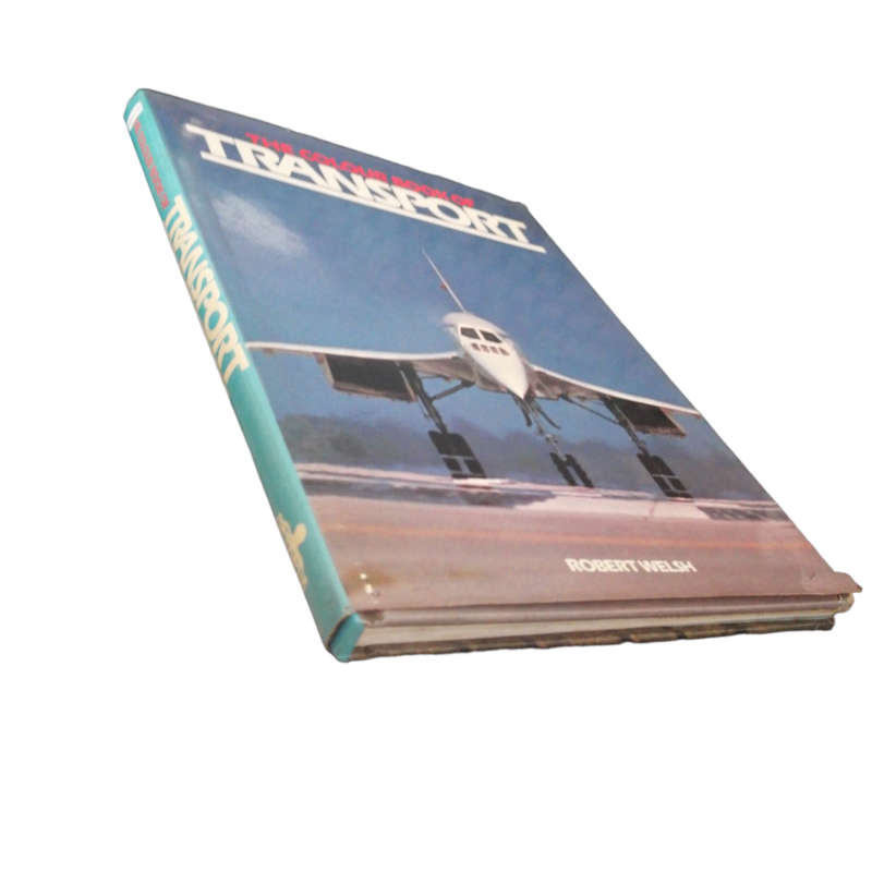 1982 The Colour Book Of Transport by Robert Welsh Hardcover w/Dustjacket