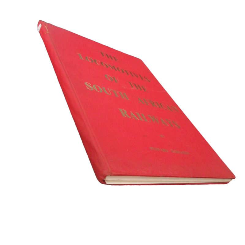 The Locomotives Of The South African Railways by Bernard Zurnamer Hardcover w/o Dustjacket