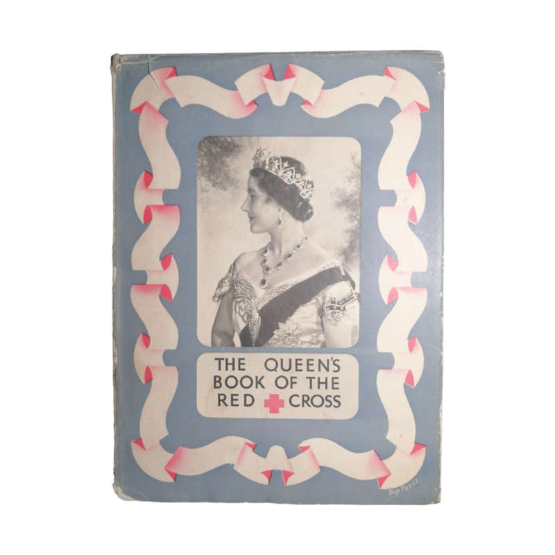 1939 The Queen`s Book Of The Red Cross w/Dustjacket