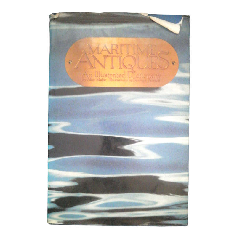 1981 Maritime Antiques- An Illustrated Dictionary by Alan Major Hardcover w/Dustjacket