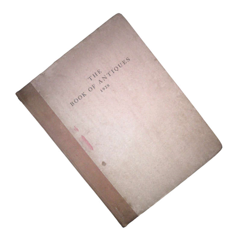 1928 The Book Of Antiques by Horace Shipp Hardcover w/o Dustjacket