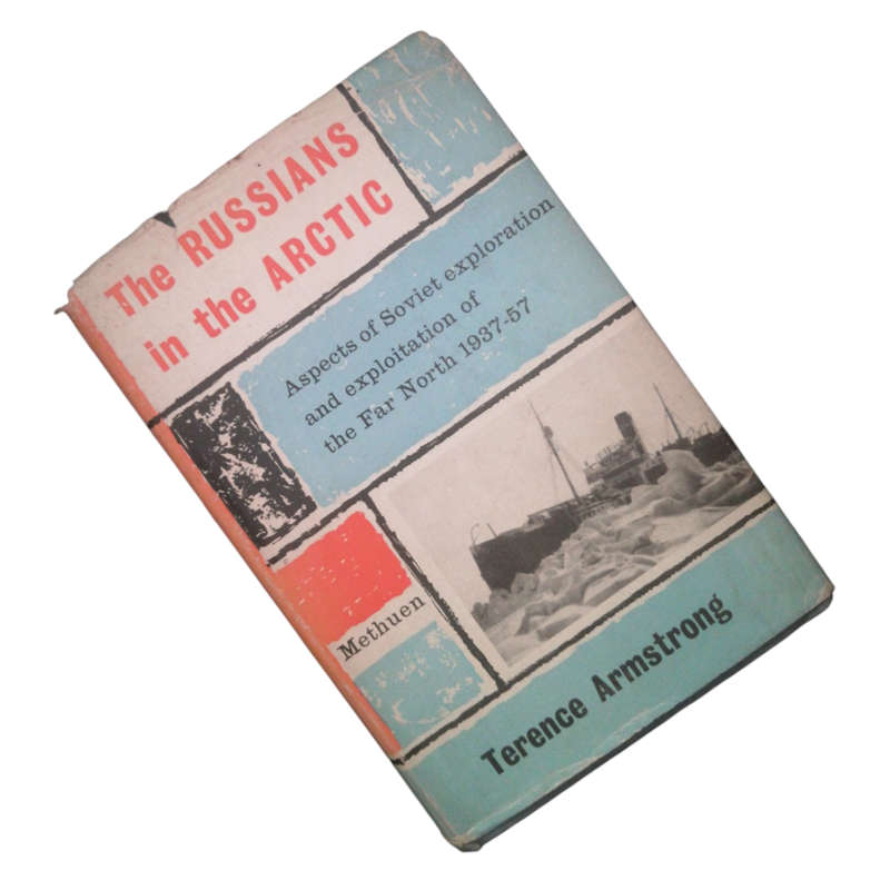1958 The Russians In The Arctic by Terence Armstrong Hardcover w/Dustjacket