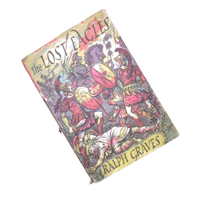 1956 The Lost Eagles by Ralph Graves Hardcover w/Dustjacket