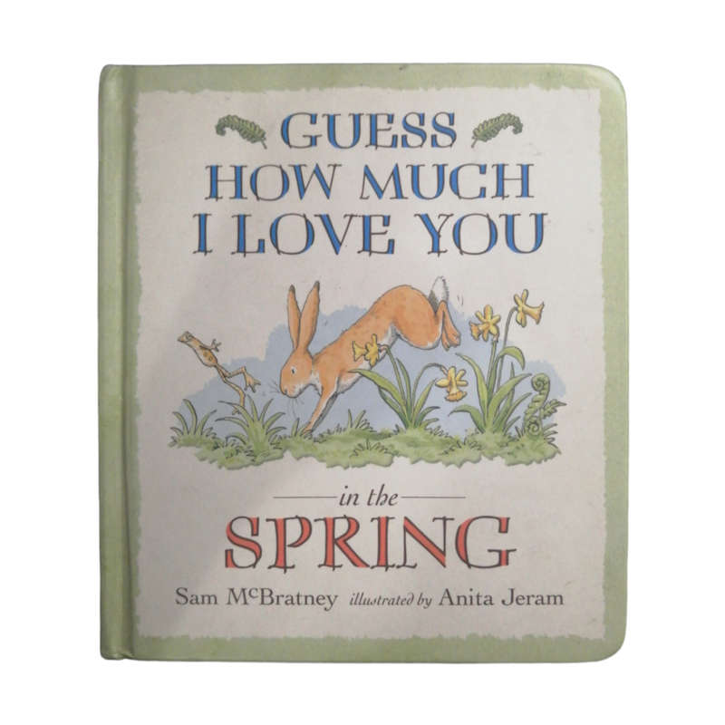 2008 Guess How Much I Love You in the Spring by Sam McBratney Hardcover w/o Dustjacket
