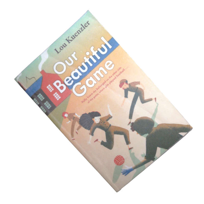 2021 Our Beautiful Game by Lou Kuenzler Softcover