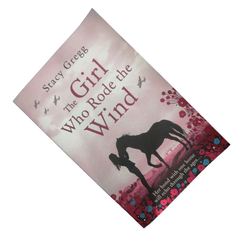 2016 The Girl Who Rode The Wind by Stacy Gregg Softcover