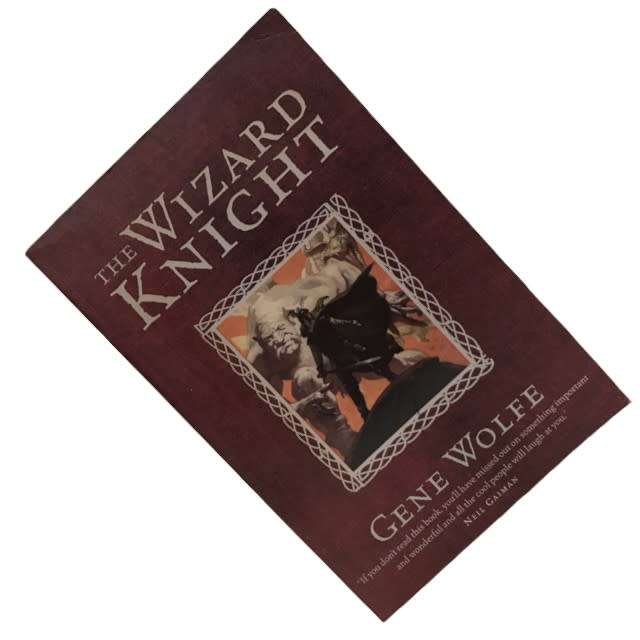 The Wizard Knight by Gene Wolfe 2005 Paperback