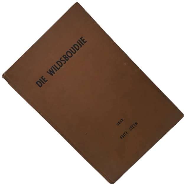 Die Wildsboudjie by Fritz Steyn 1956 6th Print Hardcover