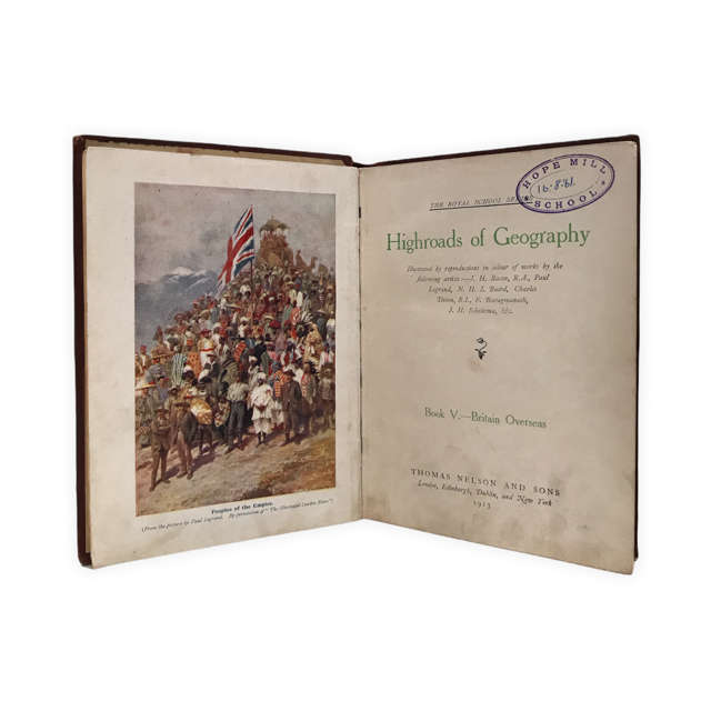 Highroads of Geography: Book V Britain Overseas 1913 Fifth Book Thomas Nelson and Sons