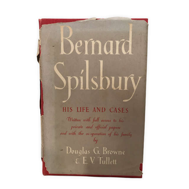 Bernard Spilsbury His Life and Cases by Douglas G. Browne 1951 First Edition