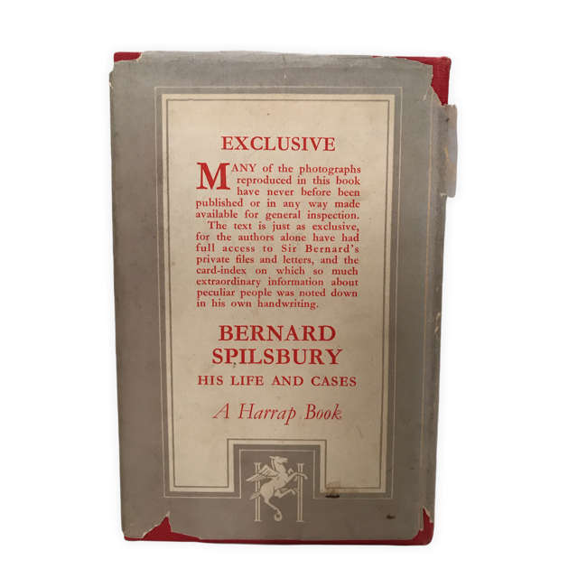 Bernard Spilsbury His Life and Cases by Douglas G. Browne 1951 First Edition