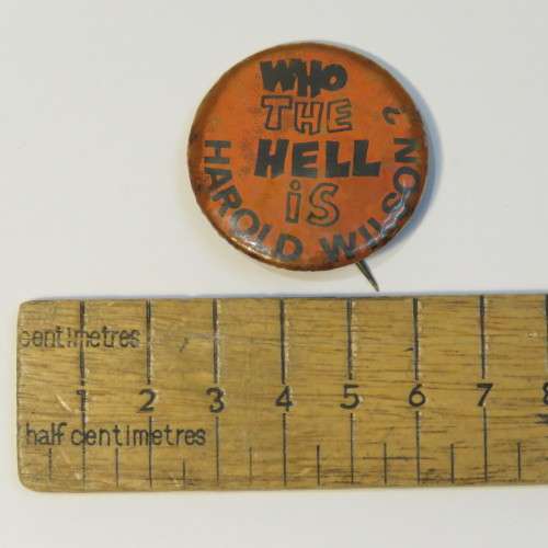 Who the hell is Harold Wilson - British politician pin badge