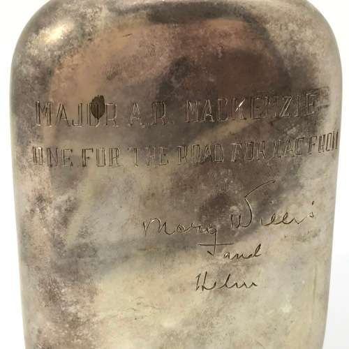 Silver Liquor bottle - Major A.R. Mackenzie one for the road for Mac from Mary Willis and Hilm