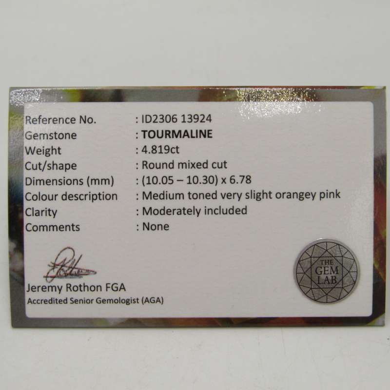 Tourmaline of 4,8 carat - Round mixed cut - very slight orangey pink with Gemlab certificate